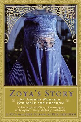 Zoya's story : an Afghan woman's struggle for freedom