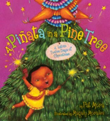 A piñata in a pine tree : a Latino twelve days of Christmas