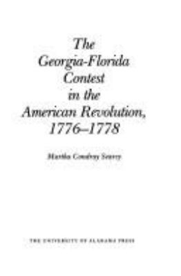 The Georgia-Florida contest in the American Revolution, 1776-1778