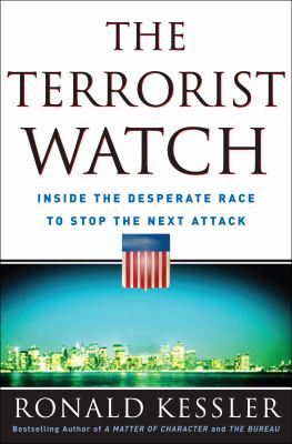 The terrorist watch : inside the desperate race to stop the next attack