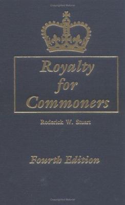 Royalty for commoners : the complete known lineage of John of Gaunt, son of Edward III, King of England, and Queen Philippa