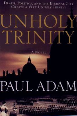 Unholy Trinity: a novel