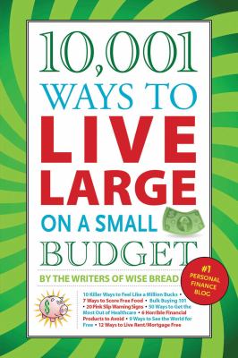 10,001 ways to live large on a small budget