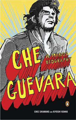 Che Guevara : a manga biography