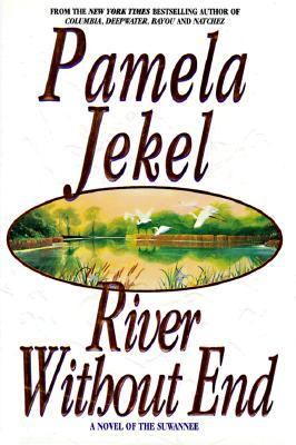River without end : a novel of the Suwannee