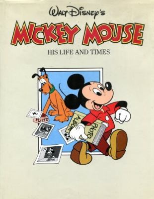 Walt Disney's Mickey Mouse : his life and times