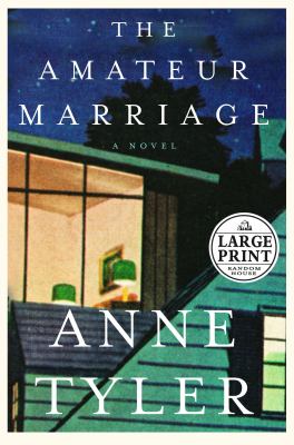 The amateur marriage : Anne Tyler.