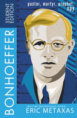 Bonhoeffer : pastor, martyr, prophet, spy