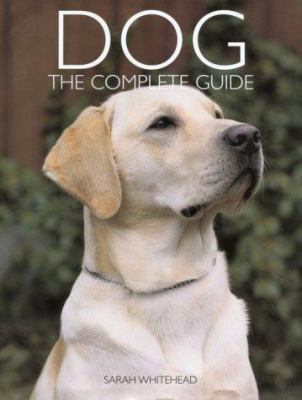 Dog : the complete guide