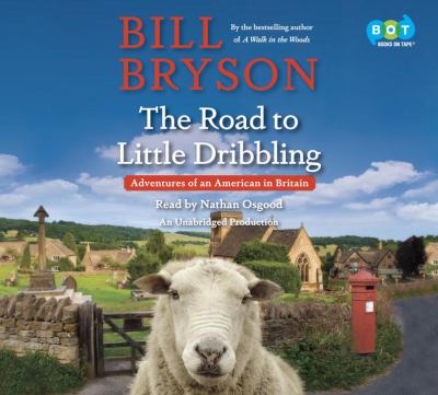 The road to Little Dribbling : adventures of an American in Britain