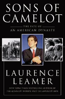 The sons of Camelot : the fate of an American dynasty