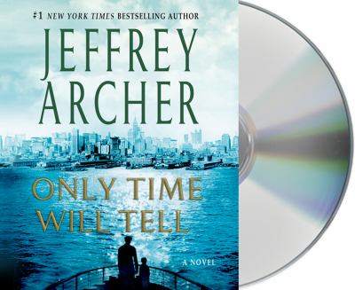 Only time will tell : a novel