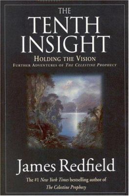 The tenth insight : holding the vision