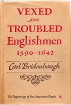 Vexed and troubled Englishmen, 1590-1642.