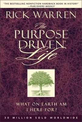 The purpose-driven life : what on earth am I here for?