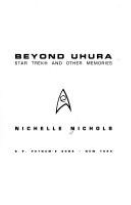 Beyond Uhura: Star Trek and other memories