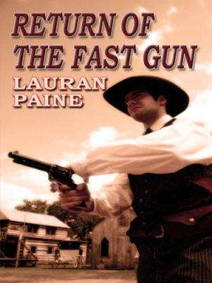 Return of the fast gun [Large print]