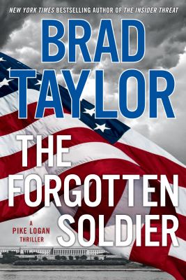 The forgotten soldier : a Pike Logan thriller