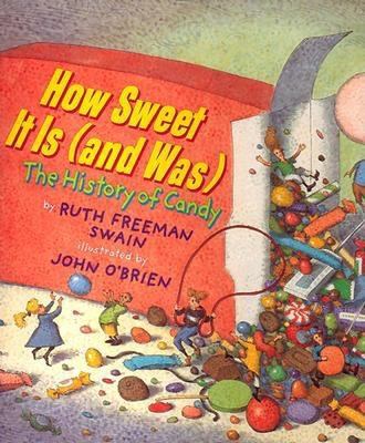 How sweet it is (and was) : the history of candy