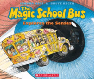 The magic school bus explores the senses