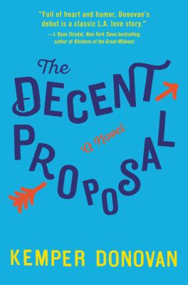 The decent proposal : a novel