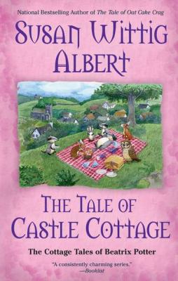 The tale of Castle Cottage: the cottage tales of Beatrix Potter