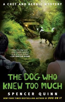 The dog who knew too much : a Chet and Bernie mystery