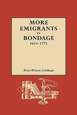 More emigrants in bondage, 1614-1775