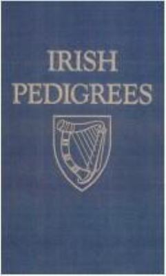 Irish pedigrees : or, the origin and stem of the Irish nation