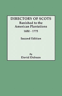 Directory of Scots banished to the American plantations, 1650-1775