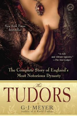 The Tudors : the complete story of England's most notorious dynasty