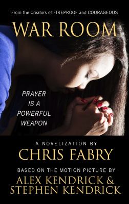 War room : prayer is a powerful weapon