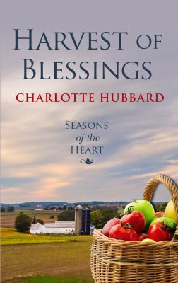 Harvest of blessings : seasons of the heart