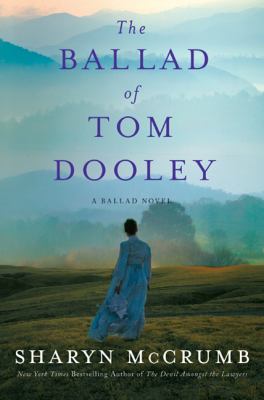 The Ballad of Tom Dooley : a ballad novel