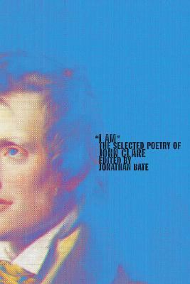I am : the selected poetry of John Clare