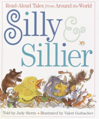 Silly & sillier : read aloud tales from around the world