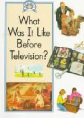 What was it like before television?