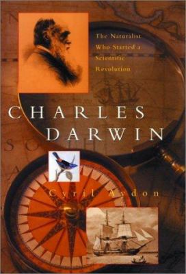 Charles Darwin : the naturalist who started a scientific revolution