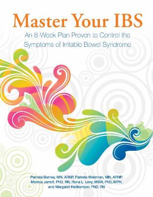 Master your IBS : an 8-week plan to control the symptoms of Irritable Bowel Syndrome