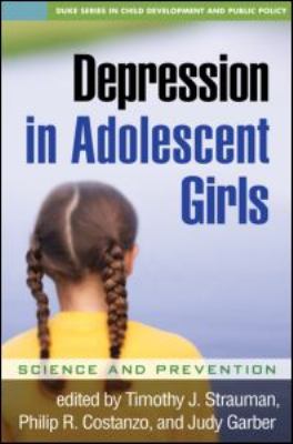 Depression in adolescent girls : science and prevention