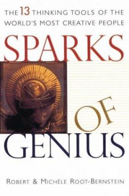 Sparks of genius : the thirteen thinking tools of the world's most creative people