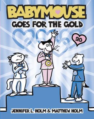 Babymouse. Vol. 20, Babymouse goes for the gold