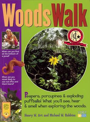 Woodswalk : peepers, porcupines & exploding puff balls! : what you'll see, hear & smell when exploring the woods