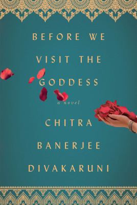 Before we visit the goddess : a novel