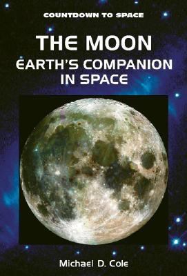 The Moon : earth's companion in space