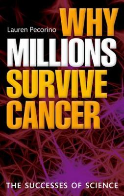 Why millions survive cancer : the successes of science