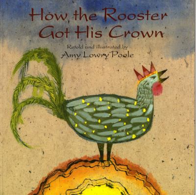 How the rooster got his crown