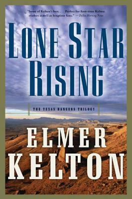 Lone star rising : the Texas Rangers trilogy