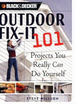 Outdoor fix-it 101 : projects you really can do yourself