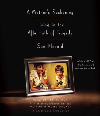 A mother's reckoning : living in the aftermath of tragedy